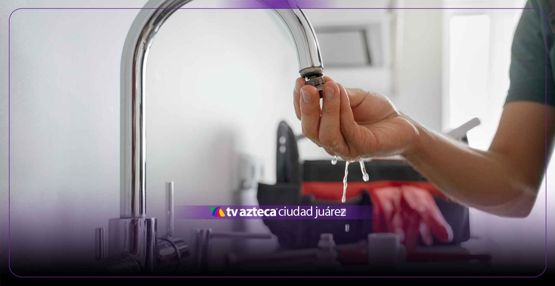¡En Ciudad Juárez! Alertan por corte de agua para ESTA TARDE en estas colonias