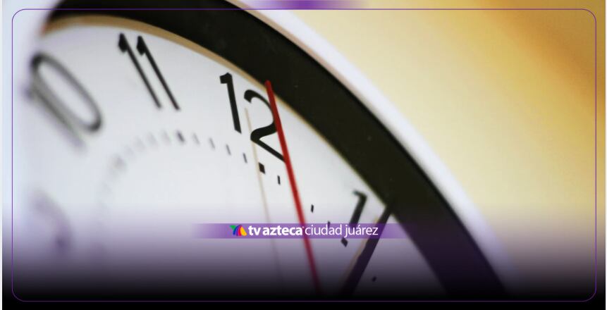 ¿Cambiará la fecha? ¡No lo olvides! Este día entre oficialmente el nuevo horario en Juárez